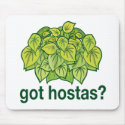 Got Hostas? mousepads by GardenObsessions Got Hostas? mousepads