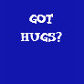 GOT HUGS? Womens T-Shirt