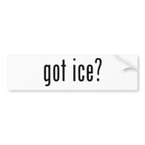 got ice? bumper stickers