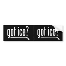 got ice? bumper stickers