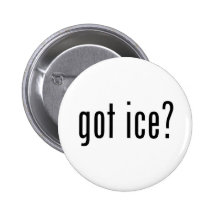 got ice? buttons