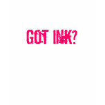 Got Ink? Got Ink?