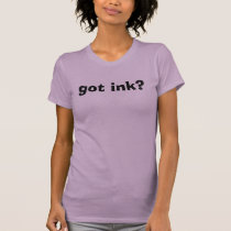 got ink? t-shirts by draco98 got ink? t-shirts