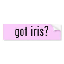 got iris? bumper stickers