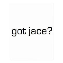 Got Jace? Post Cards