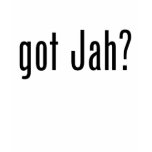 got Jah? t-shirts