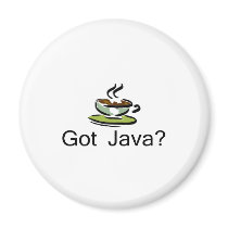 Got Java magnets by CelebrationZazzle Got Java magnets