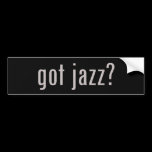 got jazz? bumper sticker