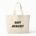 GOT JESUS? bags
