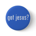 got jesus? buttons by gottees got jesus? buttons