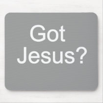 Got Jesus? Mousepad