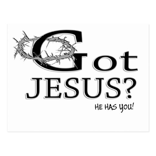 Got Jesus? Postcard Zazzle
