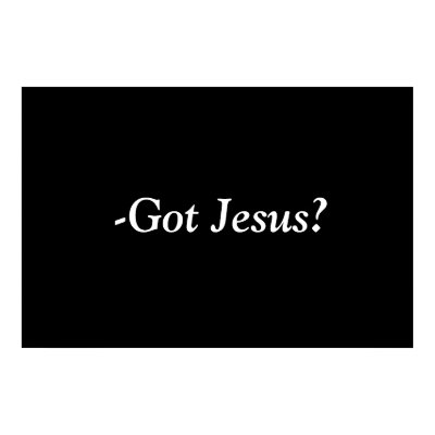 Got Jesus? Poster by Jaesbby