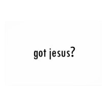 Got Jesus posters