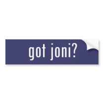 got joni? bumper stickers