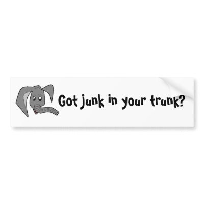 Got junk in your trunk? bumper stickers by MarthaHaskins