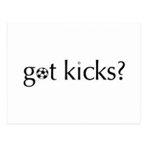 Got Kicks? Post Card