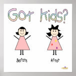 Got Kids Before And After Stick Figure Poster