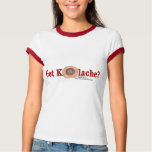 Got Kolache? shirt