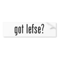 got lefse? bumper sticker