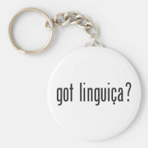 got linguica? keychain