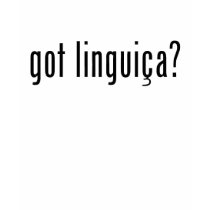 got linquica? t-shirts