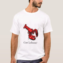 Got Lobster? t-shirts by nigell22 Got Lobster? t-shirts