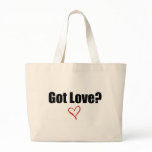 Got Love? bag bags