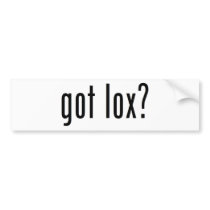 Got lox? (bumper sticker)