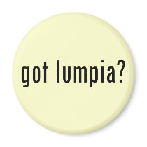 got lumpia? fridge magnet