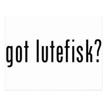 got lutefisk? postcard