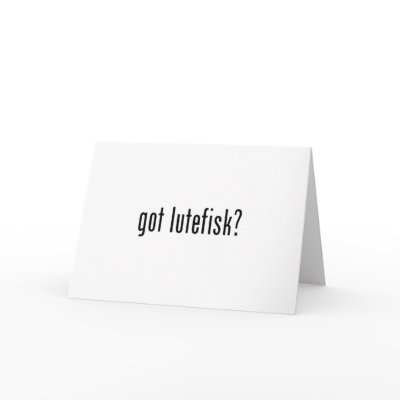 got lutefisk? white greeting card