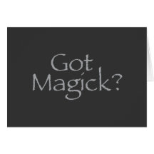 Got Magick? Card