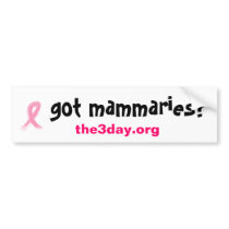 got mammaries 2 bumper stickers by ohsosandy got mammaries 2 bumper stickers