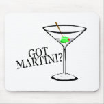Got Martini? (Martini) Mousepad