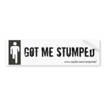 Got Me Stumped bumper stickers by CoreyCola Got Me Stumped bumper stickers