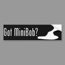 Got MiniBob? bumper stickers