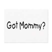Got Mommy? (Blk) Postcards