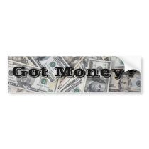 Got Money? bumper stickers by dbackcardinalfan Got Money? bumper stickers