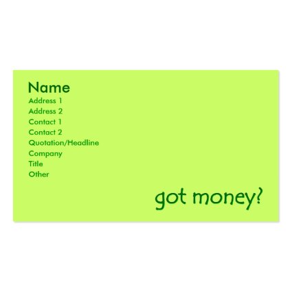got money? Business Cards