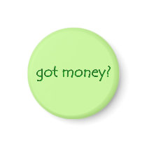 got money? Magnet
