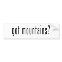 got mountains? bumper stickers