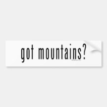 got mountains? bumper stickers