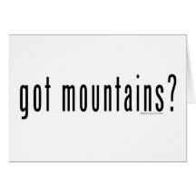 got mountains? greeting card