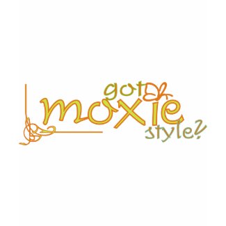 Got moxie style? shirt