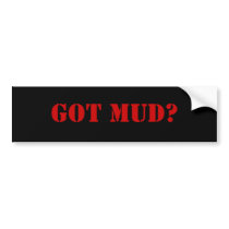 GOT MUD? BUMPER STICKERS