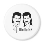 Got Mullets? Got Mullets?