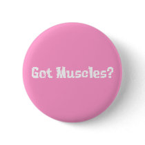 Got Muscles Gifts buttons