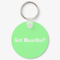 Got Muscles Gifts keychains by Funny_Gifts Got Muscles Gifts keychains