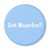 Got Muscles Gifts magnets